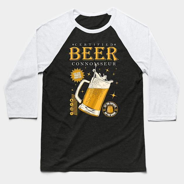 Certified Beer Connoisseur Baseball T-Shirt by Sachpica